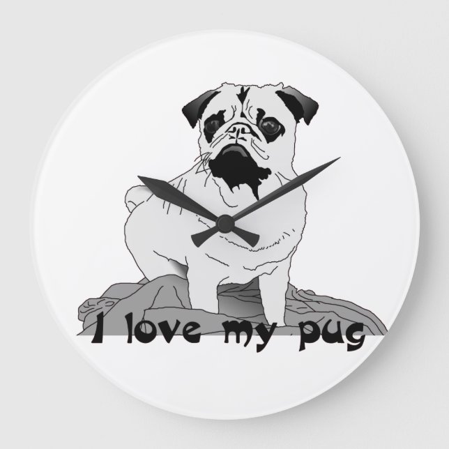 I love my pug large clock große wanduhr (Vorderseite)