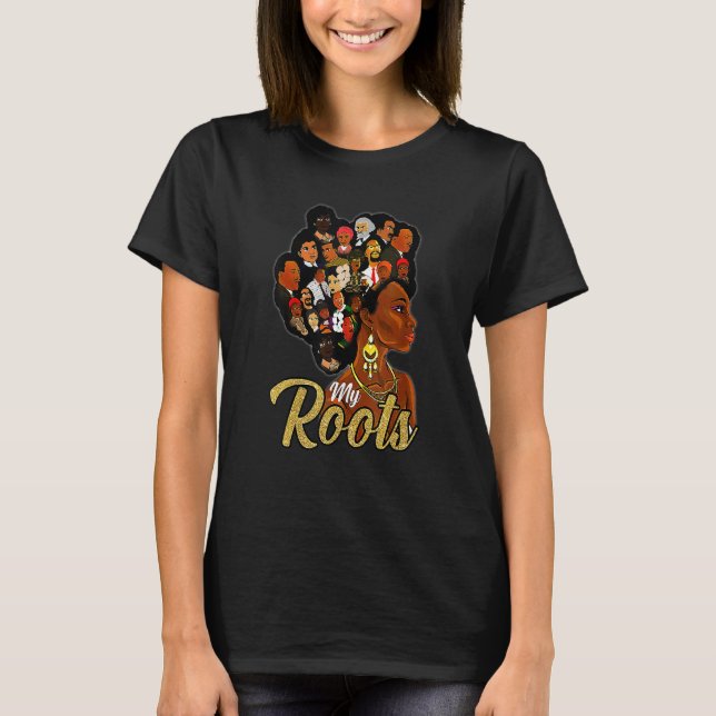 I Love My Roots Black Powerful History Month Pride T-Shirt (Vorderseite)
