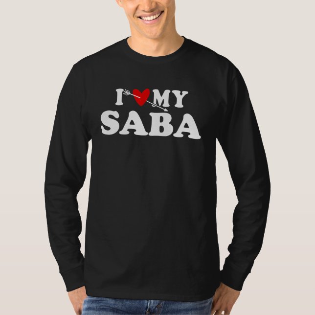 I Love My Saba with Heart Fatheru2019s day Wear fo T-Shirt (Vorderseite)