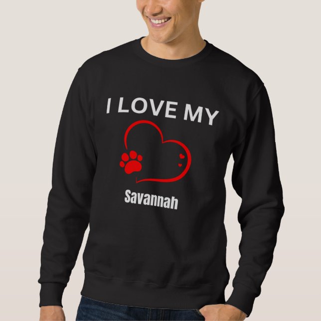 I love my savannah breed cat Cat Sweatshirt (Vorderseite)