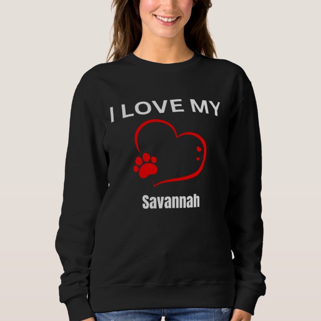 I love my savannah breed cat Cat Sweatshirt (Vorderseite)