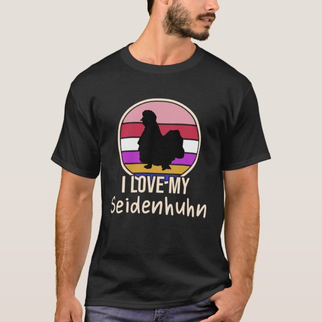 I love my Seidenhuhn Chickens T-Shirt (Vorderseite)