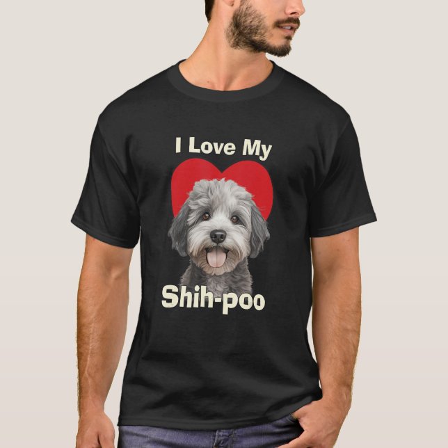 I Love My Shihpoo Shih-poo Puppy Dog T-Shirt (Vorderseite)