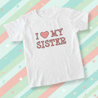 I Love My Sister Tee Shirt for Kids