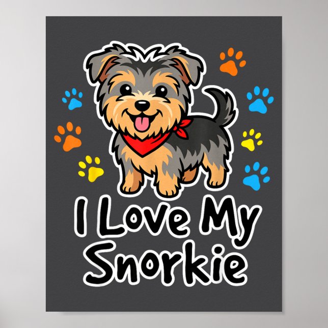 I Love My Snorkie Cute Schnauzer Yorkie Mix Dog Lo Poster (Vorne)