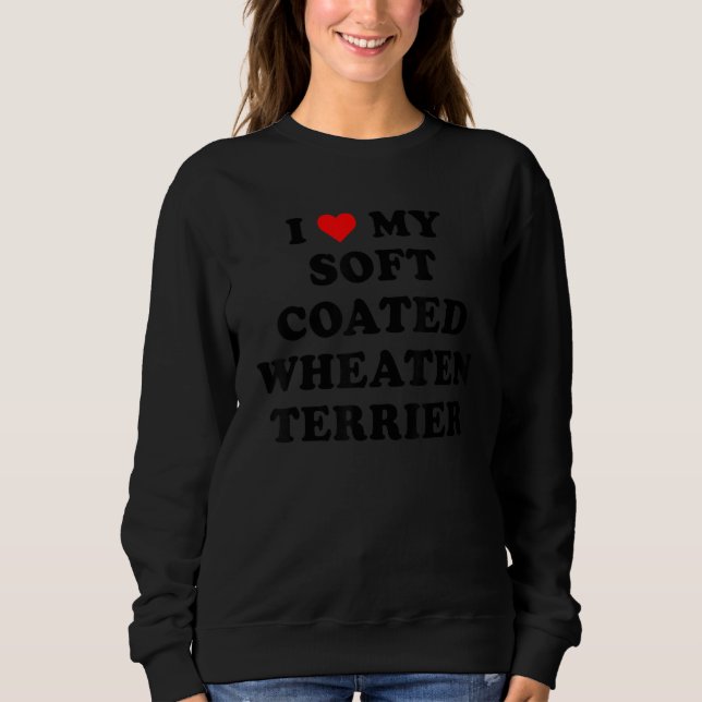 I Love My Soft Coated Wheaten Terrier Dog retro de Sweatshirt (Vorderseite)