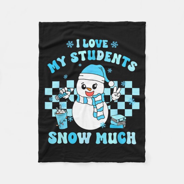 I Love My Students Snow Much Teacher Winter  Fleecedecke (Vorderseite)