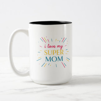 I Love My Super Mom Colorful Typography Coffee Mug Zweifarbige Tasse