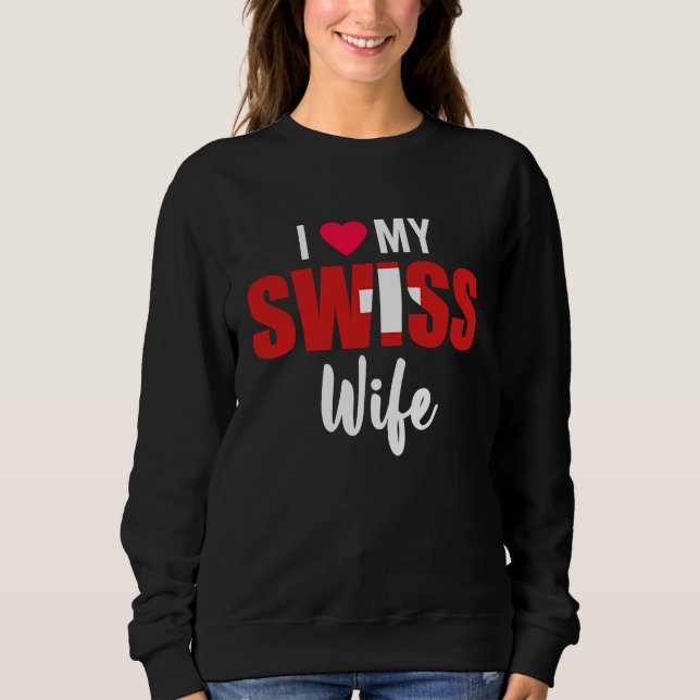 I Love My Swiss Wife Valentines Day Sweatshirt (Vorderseite)