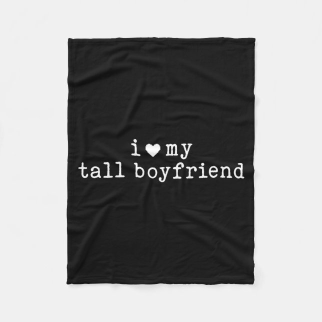 I Love My Tall Boyfriend Funny Girlfriend  Fleecedecke (Vorderseite)