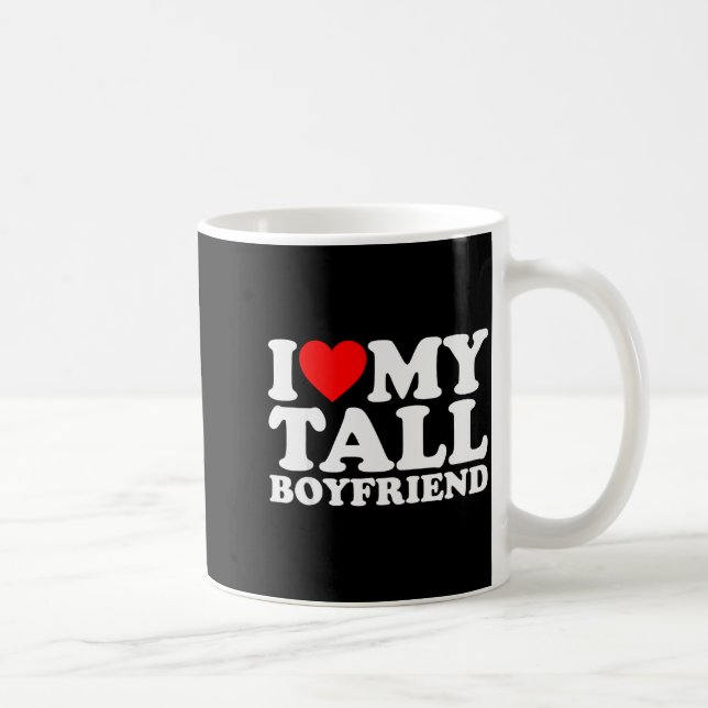 I Love My Tall Boyfriend Funny Matching Girlfriend Kaffeetasse (Rechts)