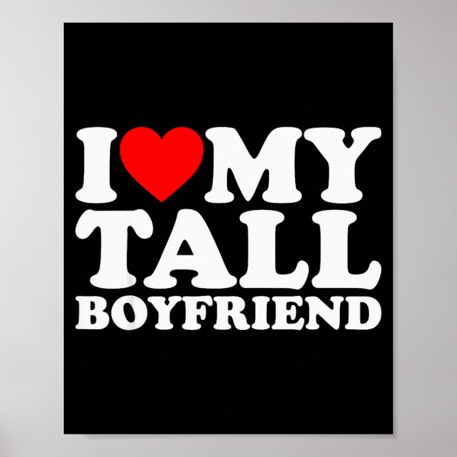 I Love My Tall Boyfriend Funny Matching Girlfriend Poster (Vorne)