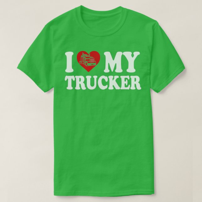 I love my trucker T-Shirt (Design vorne)