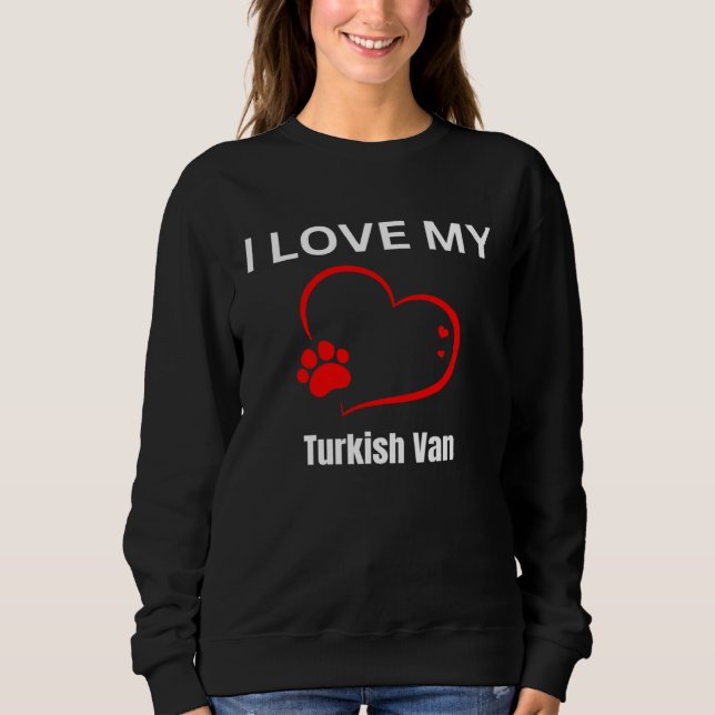 I love my turkish van breed cat Cat Sweatshirt (Vorderseite)