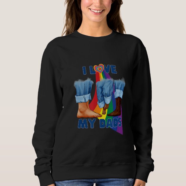 I Love My Two Dads Interracial Gay Pride LGBTQ Tra Sweatshirt (Vorderseite)