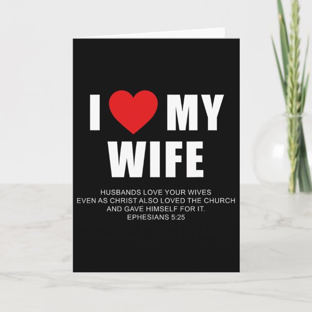 I Love My Wife – Christian Men's Ephesians 525 Val Karte (Vorderseite)