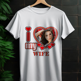 I Love My Wife Personalized Valentines Day Heart T-Shirt