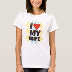 I love my Wife Valentine´s day gift T-Shirt
