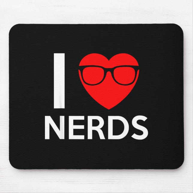 I Love Nerds Gles Funny Heart Valentines Gift Men  Mousepad (Vorne)