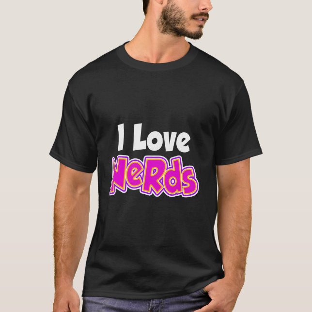 I Love Nerds T-Shirt (Vorderseite)