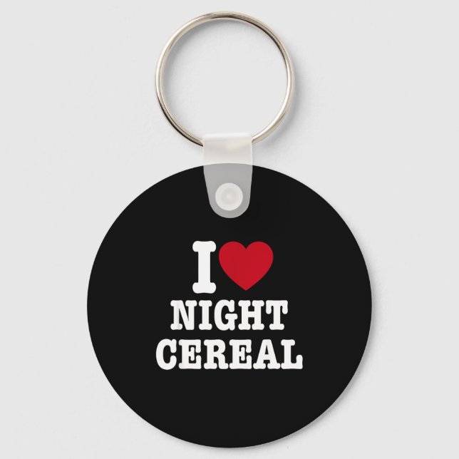 I Love Night Cereal Funny For Men Women  Schlüsselanhänger (Vorderseite)