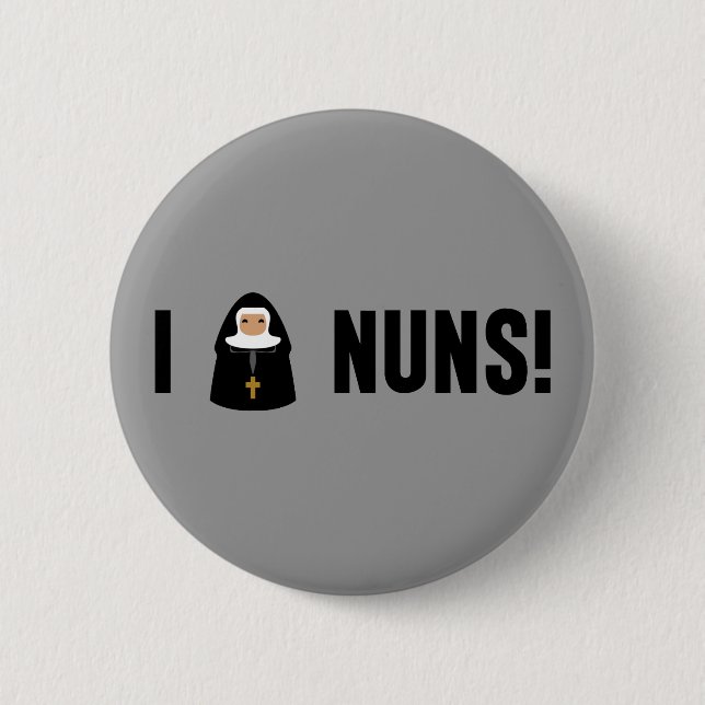 I Love Nuns Button (Vorderseite)
