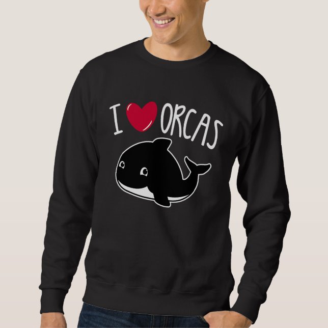 I Love Orcas  Orca Killer Whale  Cute Graphic Sweatshirt (Vorderseite)