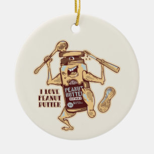 I LOVE PEANUT BUTTER KERAMIK ORNAMENT