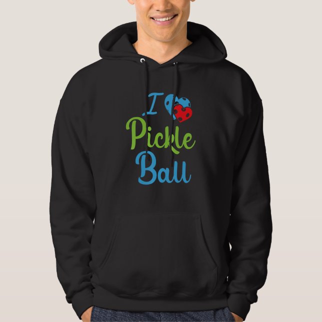 I Love Pickleball  Pickleball Hoodie (Vorderseite)