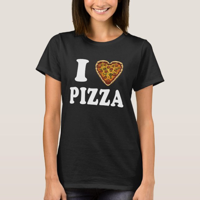 I Love Pizza T-Shirt (Vorderseite)