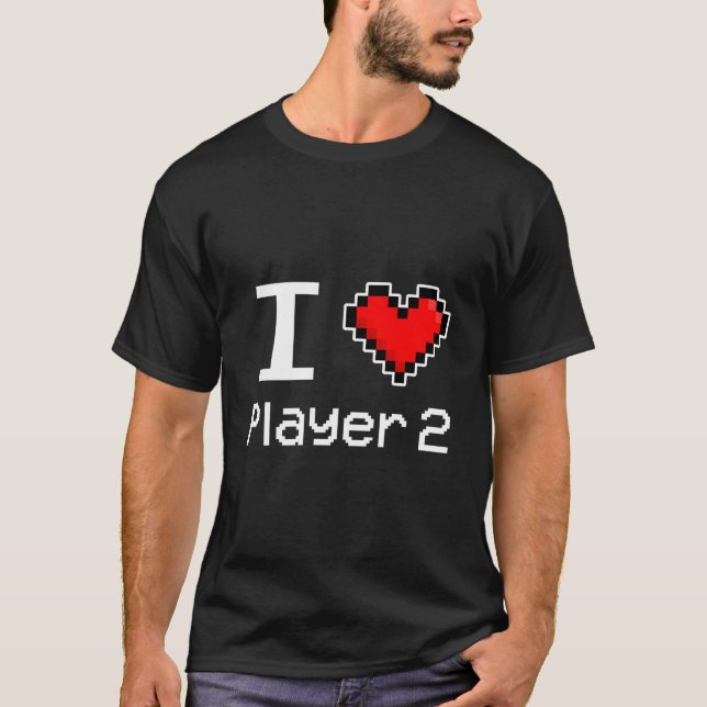 I Love Player 2 Pixel He Gamer T-Shirt (Vorderseite)