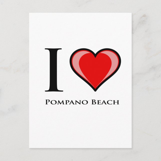 I Love Pompano Beach Postkarte (Vorderseite)