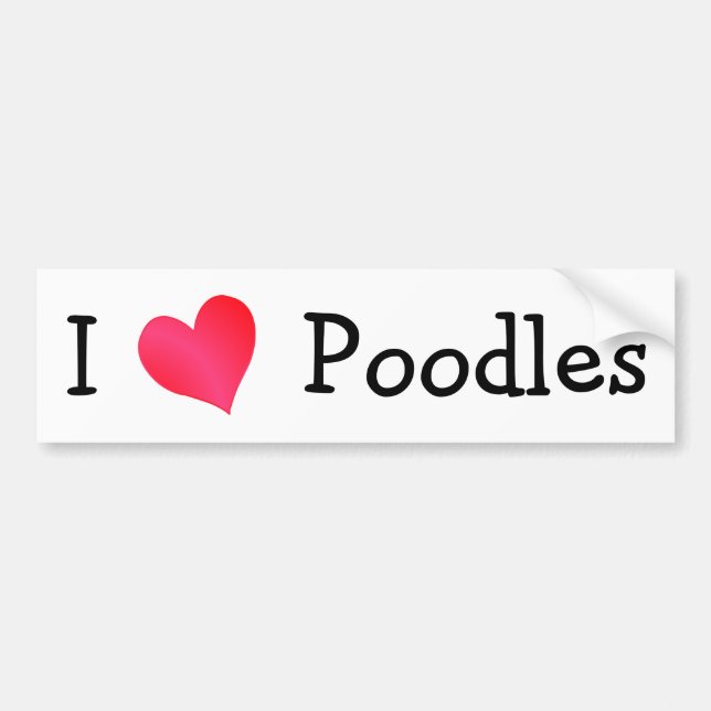 I Love Poodles Bumper Sticker Autoaufkleber (Vorne)