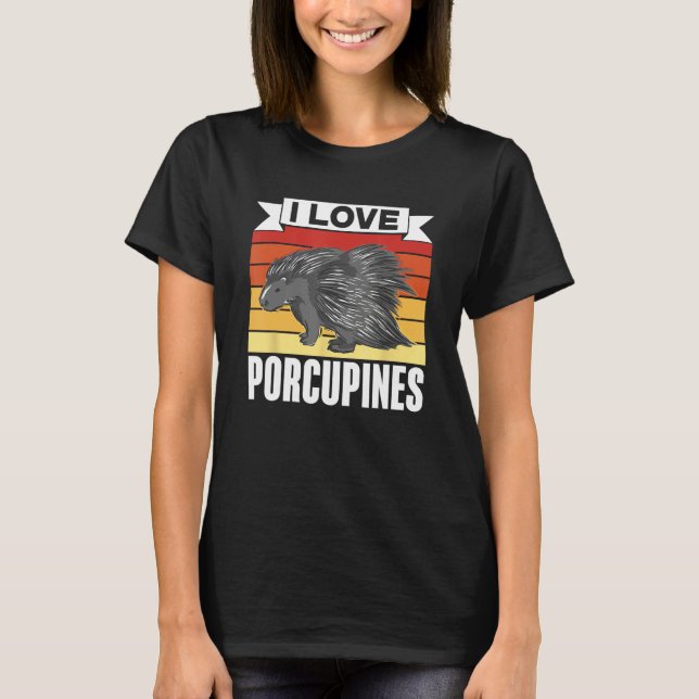 I Love Porcupines Porcupine Animal Humor Cute T-Shirt (Vorderseite)
