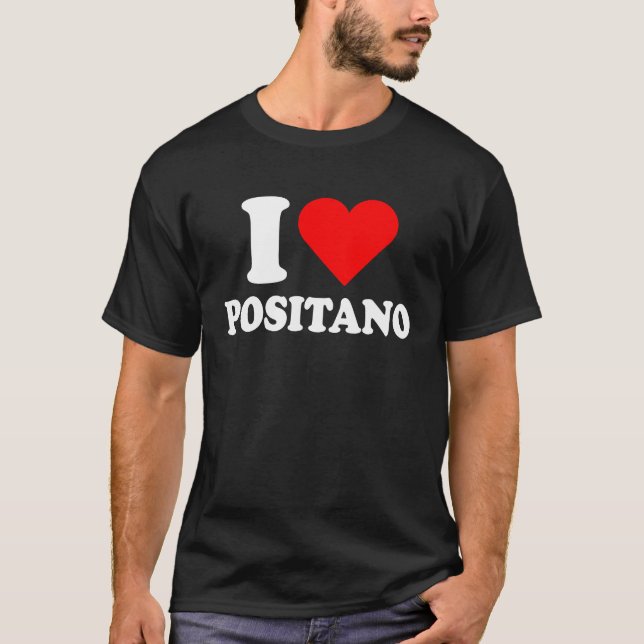 I Love Positano I Love Italy Travel Heart Amalfi C T-Shirt (Vorderseite)