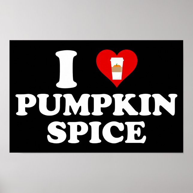 I Love Pumpkin Spice Poster (Vorne)