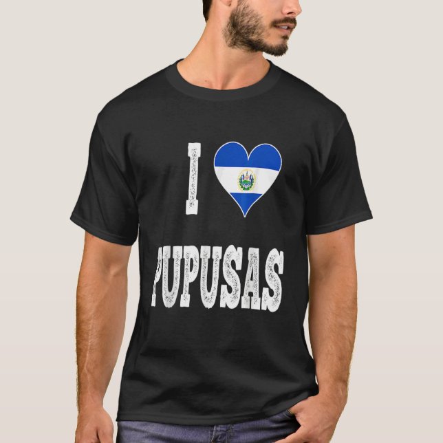 I love Pupusa from El Salvador T-Shirt (Vorderseite)