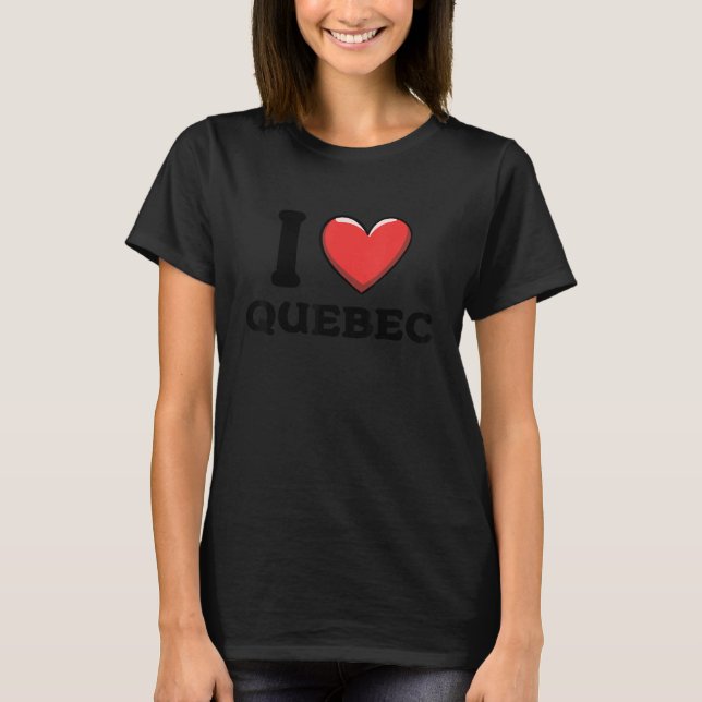 I Love Quebec Canada T-Shirt (Vorderseite)