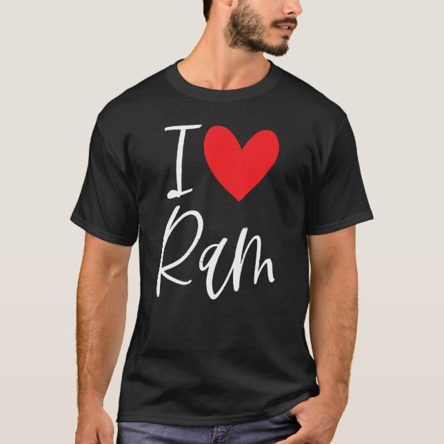 I Love Ram Name Personalized Boy Man Bff Friend He T-Shirt (Vorderseite)