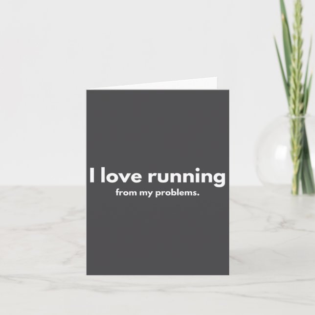 I Love Running From My Problems Funny Quotes  Karte (Vorderseite)
