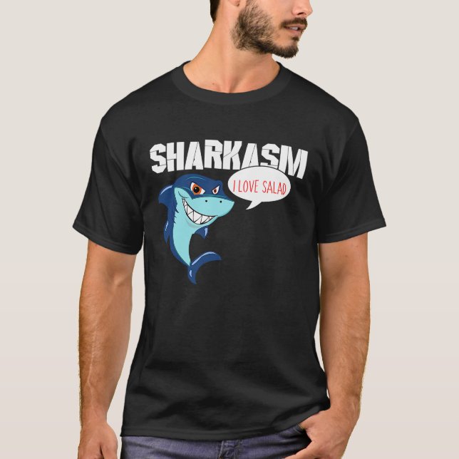 I love Salad Funny Sharkasm T-Shirt (Vorderseite)