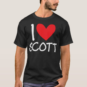 I Love Scott Name Personalized Men Guy BFF Friend T-Shirt