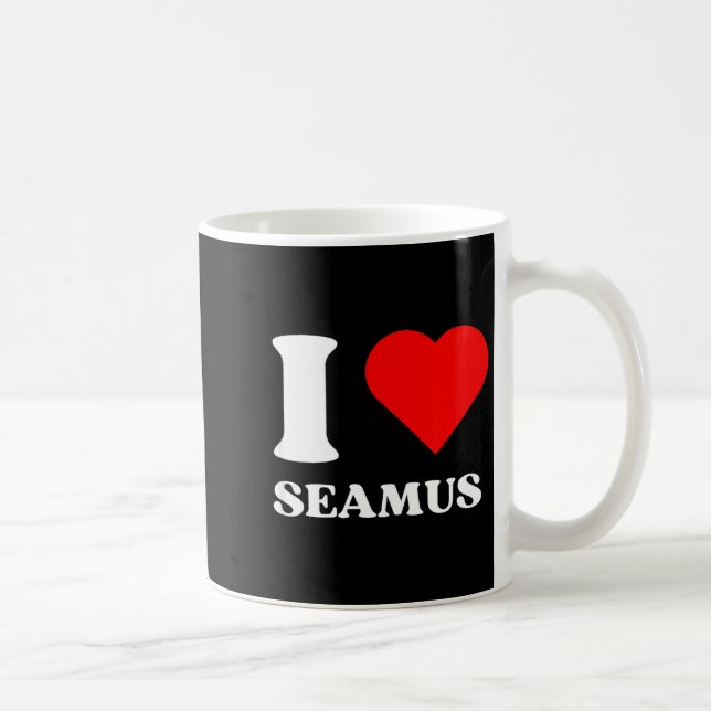 I Love Seamus I Heart Seamus Name Y2k Valentines D Kaffeetasse (Rechts)