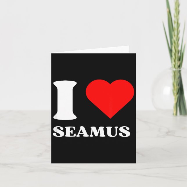 I Love Seamus I Heart Seamus Name Y2k Valentines D Karte (Vorderseite)