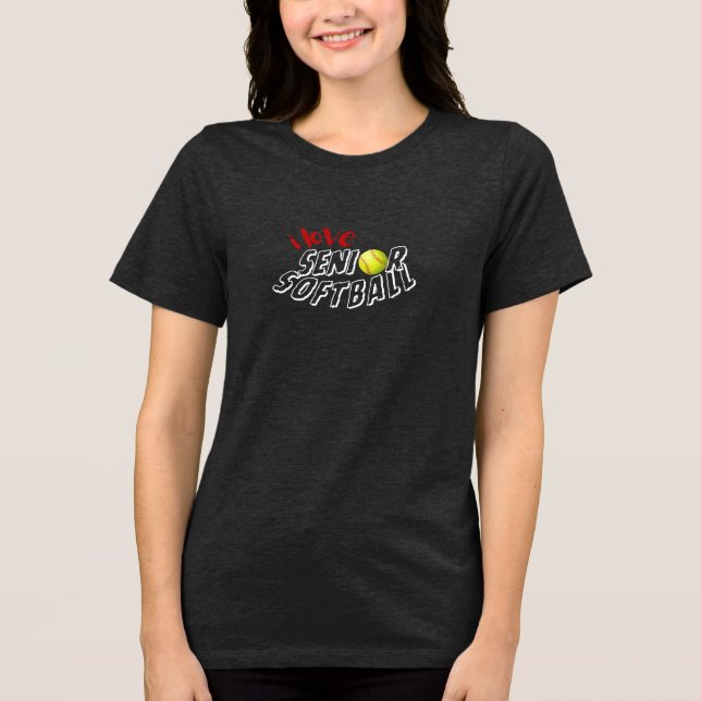 I Love Senior Softball T-shirt Tri-Blend Shirt (Vorderseite)