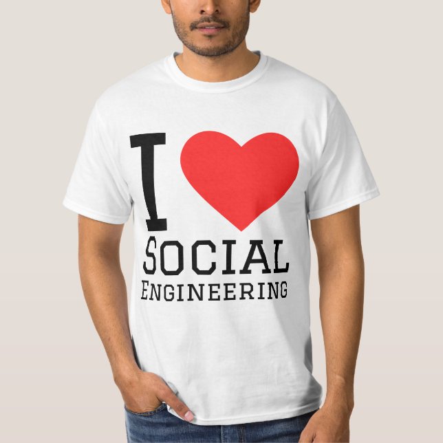 I love social engineering  T-Shirt (Vorderseite)