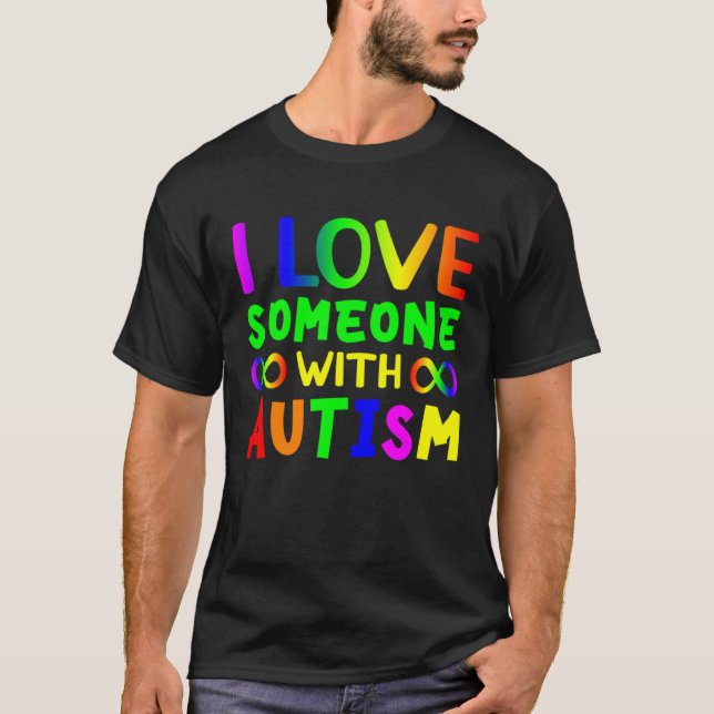 I love someone with Autism Child Awareness Choose  T-Shirt (Vorderseite)