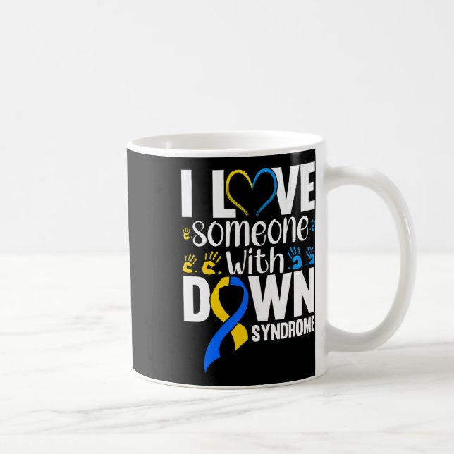 I Love Someone With Down Syndrom Kaffeetasse (Rechts)