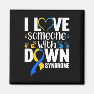I Love Someone With Down Syndrom Magnet