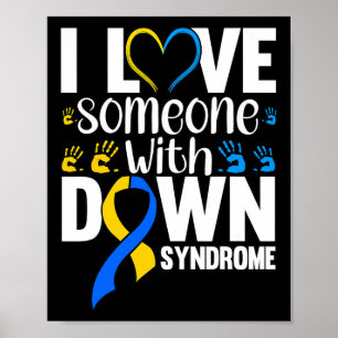 I Love Someone With Down Syndrom Poster